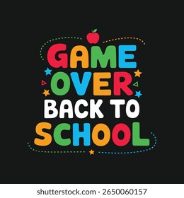 game over back to school t shirt design