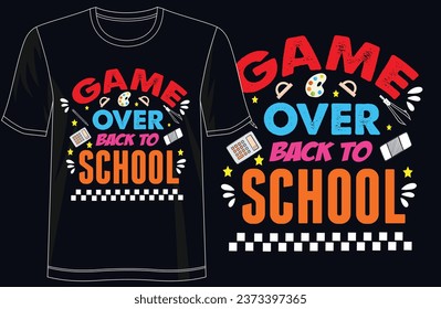 Game Over, Back to School - Trendy Kids_ Tee Design - Level Up in Style! trendy t-shirt design. Ready for print, poster, card, Mug, Bag, vintage vector, typography