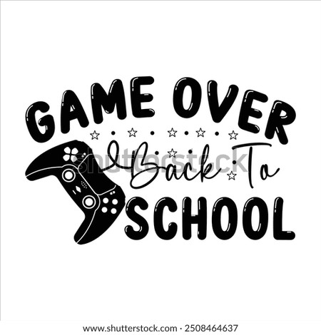 Game Over Back To School T-Shirt Design.