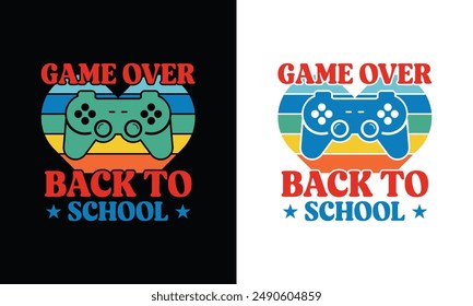 Game Over Back to School typography vector t shirt design template, back to school quotes