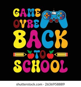 game over back to school vector t-shirt design 