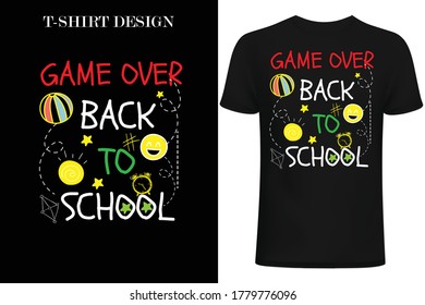 game over back to school.Back to school t-shirt design.