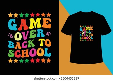 Game Over Back to School,Back to School Cool,Back to school t-shirt design, first day at school , hundred days of School, typography t-shirt design for kids,black,school,kids.