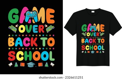 Game Over Back To School,First Grade Shirts,Teacher Shirt,Kids School Shirt,Back To School Tshirt,First Grade Design,First Day of School Shirt,Pre-k grade,Kids t Shirt Design.