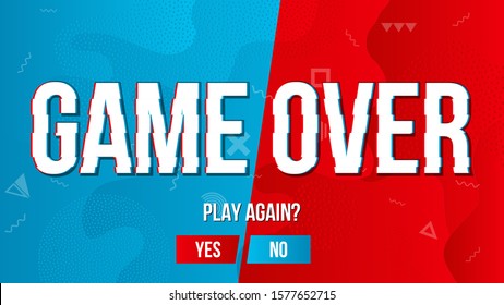 Game over banner. Cartoon background. Final scene. Match screen message. Text: play again? yes or not. Gaming end defeat. Glitch style. Concept for cyber cover, presentation, screen savers, pages.