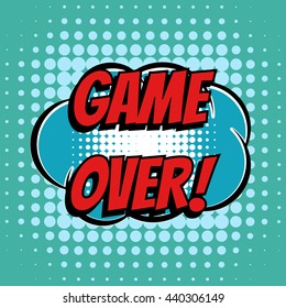 Game over comic book bubble text retro style