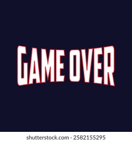 GAME OVER design typography, Grunge background vector design text illustration, sign, t shirt graphics, print.