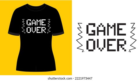 Game over, Funny graphic t-shirt design, typography slogan with cartoon game ,vector illustration for t-shirt.