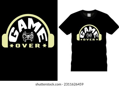 game over, Game illustration Gaming T-Shirt design template. Vector game tshirt with Headphones, gaming vector, gamepad, typography. Ready for print in T shirt.