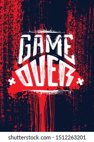 Game Over. Inspiring Typography Creative Motivation Quote Poster Template.  Vector Banner Design Illustration Concept On Grunge Textured Rough Background