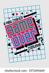 game over a new reality,t-shirt design fashion vector illustration