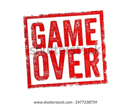 Game Over - is a phrase commonly used in video games to signify that the game has ended, text concept stamp