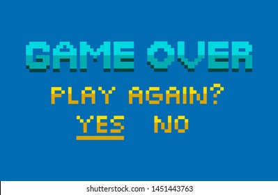 Game over, play again, choosing button yes or no on blue, finish level, final platform, classic and pixelated graphic of app, tap symbol, interface vector