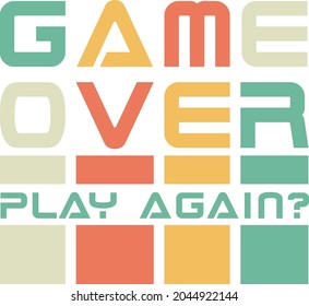  Game Over. Play Again Retro Design