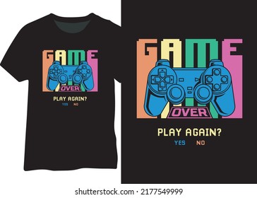 GAME OVER, PLAY AGAIN? YES OR NO?  VIDEO GAMER,  GAMING MOOD DESIGN.