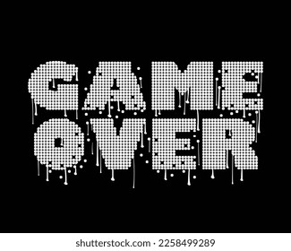 Game over slogan text. Vector illustration design for fashion graphics, t shirt prints, posters.