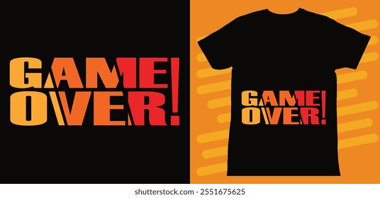 Game Over -Stylish Beautiful T Shirt Design, Vector image, colorful Background.eps
