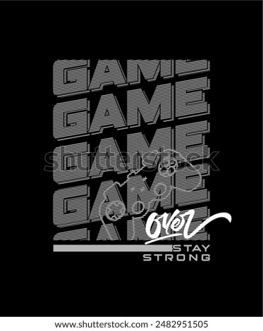 GAME OVER Typography tee shirt GAME design vector illustration.