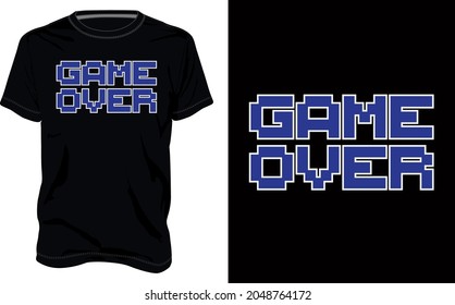 Game over. Typography t-shirt Chest print design Ready to print. Modern, lettering t shirt vector illustration isolated on black template view. Apparel calligraphy text graphic Print on demand.