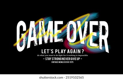 Game over - work hard, play harder - typography lettering slogan. graphic design print. jeans, embroidery, denim, labels, t shirts, shirts, clothes, hoodies etc. vector illustration