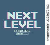 GAME PIXEL TYPOGRAPHY WITH NEXT LEVEL WRITTEN