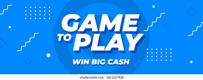 Game To Play Win Big Cash Web Banner Template Vectors