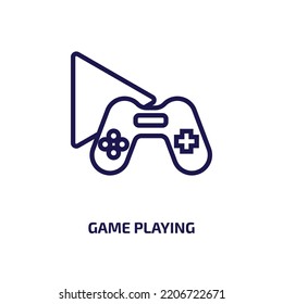 game playing icon from activity and hobbies collection. Thin linear game playing, game, play outline icon isolated on white background. Line vector game playing sign, symbol for web and mobile