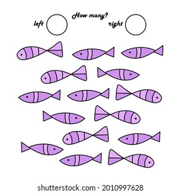 A game for preschool children. Count how many fish swim to the right and how many to the left. Write down the result. A simple vector illustration for studying the direction of movement. Spatial orien