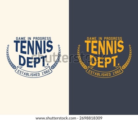 Game in Progress: Tennis Dept. established slogan for print tee shirt artwork.