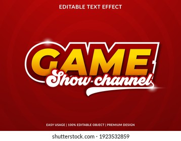 Game Show Channel Text Effect Template With Bold Style Use For Business Brand And Logo