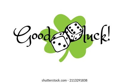 Game and text Good Luck with clover leaf and dice