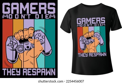 Game t-shirt design template vector. gamers don't die they respawn. typography t-shirt design vector illustration.