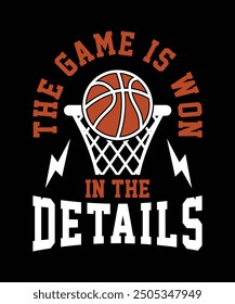 THE GAME IS WON IN THE DETAILS TSHIRT DESIGN