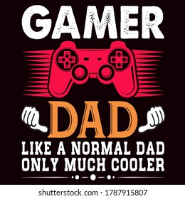 gamer dad dad papá como una camiseta de papá normal, diseño de camisetas de papá, camisa de papá, padre, padre e hijo, hija de padre, camiseta del padre, amor de los padres, diseño de camisetas, 