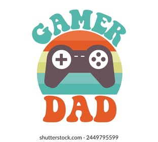 Gamer dad Retro T-shirt, Retro Father's Day, Father's Day, Funny Dad, Dad Quotes, Retro Papa, Groovy Dad, Cut File For Cricut And Silhouette