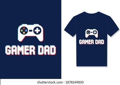 Gamer Dad. Typography and fame pad. Vector graphic for t-shirt. Vector Poster, typographic quote, or t-shirt.