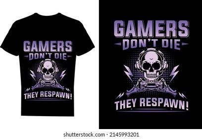 Gamer don't die they respawn t-shirt design, funny gamer t-shirt design, printable design