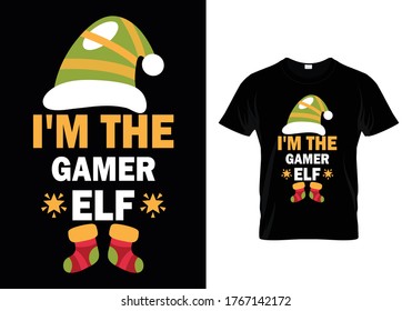 I'm The Gamer Elf...T shirt Template