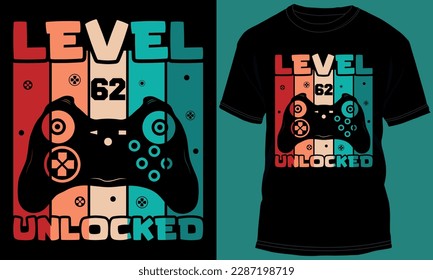 Gamer or Gaming Level 62 Unlocked T-shirt Design