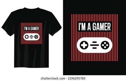 i'm a gamer gaming t shirt design, Gaming gamer t shirt design, Vintage gaming t shirt design, Typography gaming t shirt design