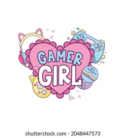 Gamer girl colorful design isolated with pink heart and kawaii objects gamepad, cute headphones, tamagotchi. Gamer quote for card, sticker, poster, card, textile etc. Flat style vector illustration