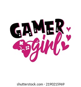 Gamer Girl. Lovely Gaming T-shirt Design For Girls And Merchandise. Vector controller game pad illustration with slogan text,.heart shape and headphone, Trendy Clothing video game Design.