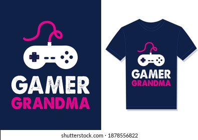 Gamer Grandma. Typography Vector graphic for t-shirt. Vector Poster, typographic quote, or t-shirt.