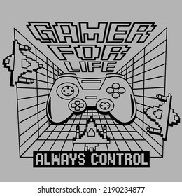 GAMER FOR LIFE ALWAYS CONTROL