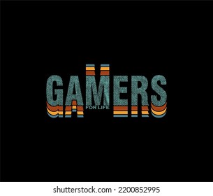 GAMER FOR LIFE Typography tee shirt design vector illustration.