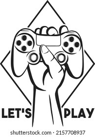 Gamer logo with joystick. Vector illustration of a gamepad in the teen hand with an inscription Let's Play in the rhombus. Monochrome image of a game console for print, poster