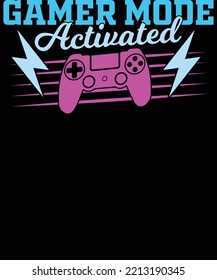 Gamer Mode Activated, Gamer Birthday Shirt