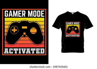 Gamer Mode Activated T shirt Design