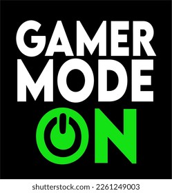 Gamer mode on with black background 