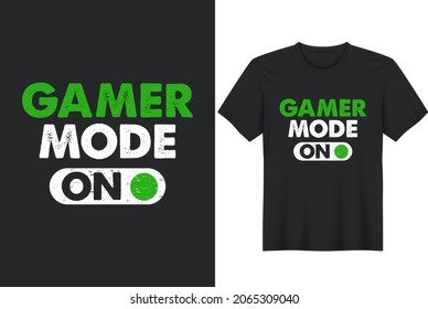 Gamer Mode On Gaming and Gamer T-Shirt Design, Posters, Greeting Cards, Textiles, and Sticker Vector Illustration